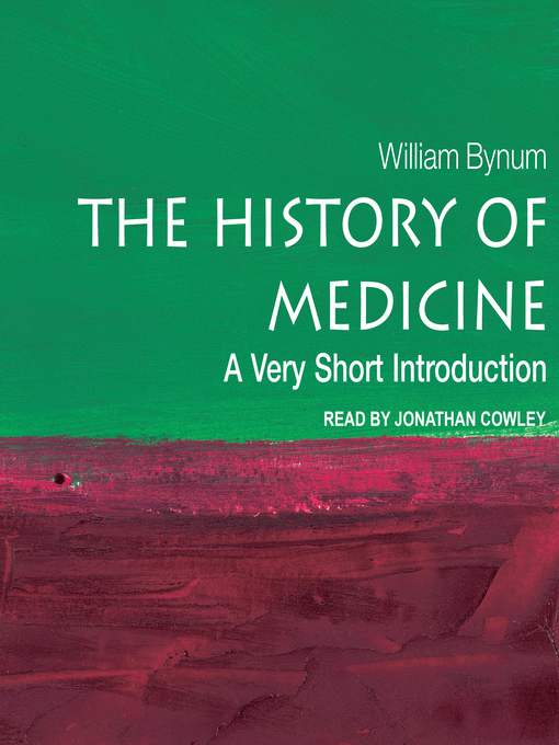 Title details for The History of Medicine by William Bynum - Available